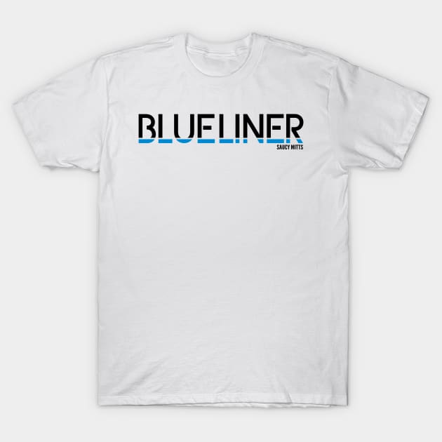 Hockey BlueLiner T-Shirt by SaucyMittsHockey